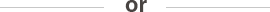 or-divider-horizontal or-divider-horizontal
